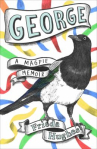 Book cover of George : a magpie memoir 