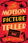 Book cover for The motion picture teller 