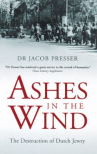 Book cover for Ashes in the Wind: The Destruction of Dutch Jewry 