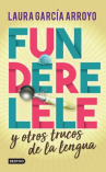 Book cover of Funderelele : y más hallazgos de la lengua