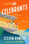 Book cover of The celebrants : a novel 