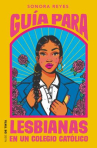 Book cover of Guía para lesbianas en un colegio católico