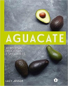 Book cover for Las bondades del aguacate: 40 deliciosas recetas para fortalecer su salud 