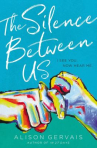 Book cover of The silence between us 