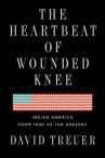 Book cover for The heartbeat of Wounded Knee : native America from 1890 to the present