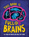 Book cover of This book is full of brains : all kinds of brains and how they work 