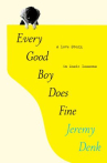 Book cover of Every good boy does fine : a love story, in music lessons 