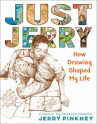 Book cover for Just Jerry: How Drawing Shaped My Life