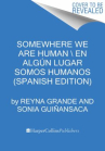 Book cover of Donde somos humanos: historias genuinas sobre migración, sobrevivencia y renaceres 