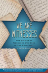 Book cover for We are Witnesses: Five Diaries of Teenagers Who Died in the Holocaust 