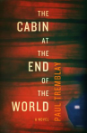Book cover for The Cabin at the End of the World