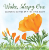 Book cover for Wake, Sleepy One: California Poppies and the Super Bloom 