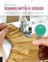 Book cover for First Time Sewing With a Serger: The Absolute Beginner's Guide 