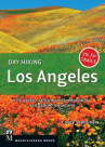 Book cover of Day hiking Los Angeles : City parks, Santa Monica Mountains, San Gabriel Mountains 