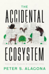Book cover for The Accidental Ecosystem: People and Wildlife in American Cities