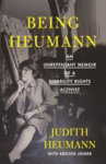 Book cover for Being Heumann: An Unrepentant Memoir of a Disability Rights Activist 