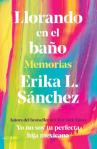 Book cover for Llorando en el baño: Memorias 