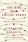 Book cover for The Girl Who Smiled Beads: A Story of War and What Comes After 