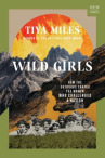 Book cover of Wild girls : how the outdoors shaped the women who challenged a nation 