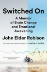 Book cover for Switched On: A Memoir of Brain Change and Emotional Awakening 