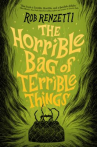 Book cover of The horrible bag of terrible things 
