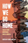 Book cover for How we go home : voices from indigenous North America 