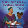 Book cover for Black-Eyed Peas and Hoghead Cheese: A Story of Food, Family, and Freedom