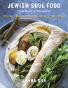 Book cover of Jewish soul food : from Minsk to Marrakesh, more than 100 unforgettable dishes updated for today's k