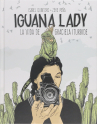 Book cover for Iguana lady: la vida de Graciela Iturbide