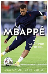 Book cover for Mbappé: pasión por el fútbol
