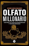 Book cover of Olfato millonario : convierte las crisis en oportunidades y vuélvete imparable