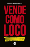 Book cover for Vende como loco : conviértete en el mejor vendedor y lleva tu negocio a lo más alto