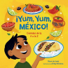 Book cover of ¡Yum, Yum, México! : comidas de la A a la Z 