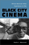 Book cover of Black city cinema : African American urban experiences in film 