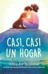 Book cover of Casi, Casi Un Hogar 