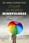 Book cover of ¡Tómate un respiro!, mindfulness : el arte de mantener la calma en medio de la tempestad