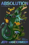 Book cover of Absolution : a Southern Reach novel 