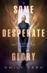Book cover of Some desperate glory 