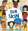 Book cover of Our skin : a first conversation about race 