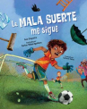 Book cover of La mala suerte me sigue 