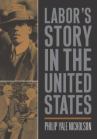 Book cover of Labor's story in the United States 