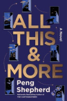 Book cover of All this and more : a novel 