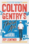 Book cover of Colton Gentry's third act : a novel 