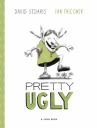 Book cover of Pretty ugly : a Toon book 