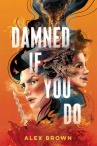 Book cover of Damned if you do 