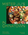 Book cover of Mister Jiu's in Chinatown : recipes and stories from the birthplace of Chinese American food 
