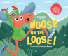 Book cover of Moose on the loose! 