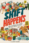 Book cover of Shift happens : the history of labor in the United States 
