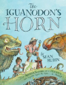 Book cover of The iguanodon's horn : how artists and scientists put a dinosaur back together again and again ... a