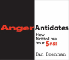 Book cover of Anger antidotes : how not to lose your S#&!